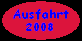 Ausfahrt 2008